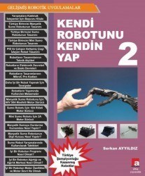 Kendi Robotunu Kendin Yap 2 - Serkan Ayyıldız - Altaş Yayıncılık
