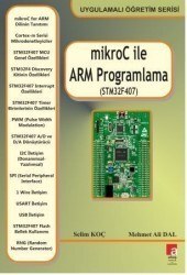 MikroC ile ARM Programlama - Selim Koç - Mehmet Ali Dal - Altaş Yayıncılık