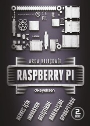 Raspberry Pi - Arda Kılıçdağı 2.Baskı 