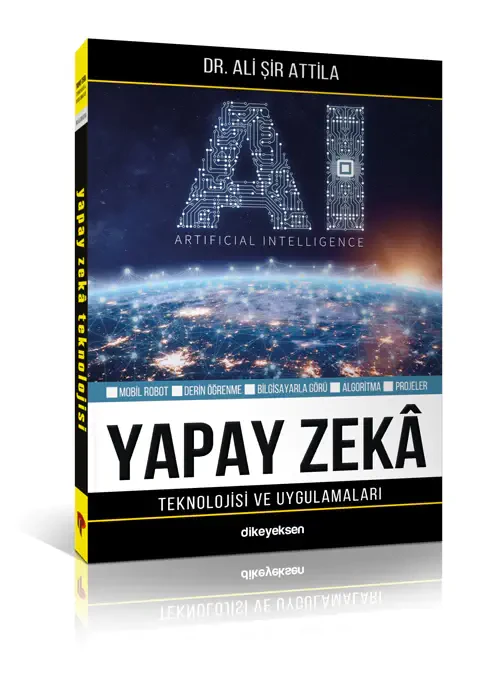 Yapay Zekâ Teknolojisi ve Uygulamaları - 1